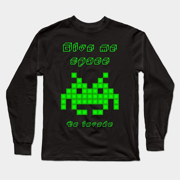 Give me Space... to Invade Long Sleeve T-Shirt by SolarCross